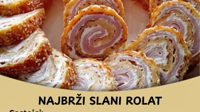 Najbrži slani rolat – Gotove kore, savršen fil, nestaje odmah!